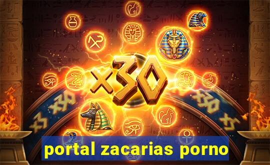 portal zacarias porno